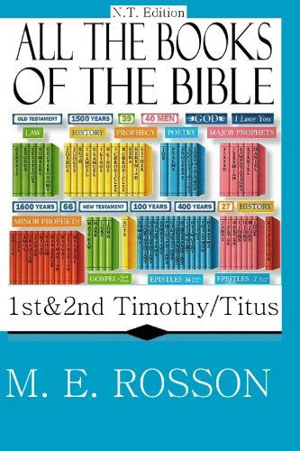 All the Books of the Bible- Nt Edition: 1st & 2nd Timothy / Titus - M. E. Rosson - Książki - BookSurge Publishing - 9781419690334 - 9 czerwca 2008