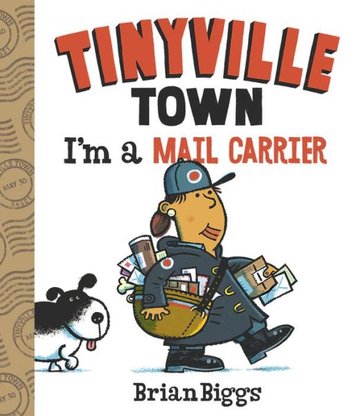 Cover for Brian Biggs · I'm a Mail Carrier (A Tinyville Town Book) (Board book) (2018)