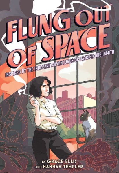 Cover for Grace Ellis · Flung Out of Space: Inspired by the Indecent Adventures of Patricia Highsmith (Inbunden Bok) (2022)