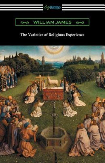 The Varieties of Religious Experience - Dr William James - Kirjat - Digireads.com - 9781420957334 - keskiviikko 11. huhtikuuta 2018