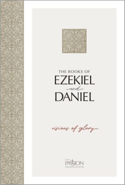 Cover for Brian Simmons · The Books of Ezekiel and Daniel: Visions of Glory - Passion Translation (Paperback Book) (2023)