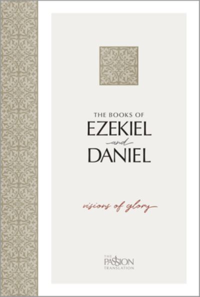 Cover for Brian Simmons · The Books of Ezekiel and Daniel: Visions of Glory - Passion Translation (Paperback Bog) (2023)