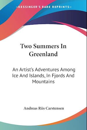 Cover for Andreas Riis Carstensen · Two Summers In Greenland (Pocketbok) (2007)
