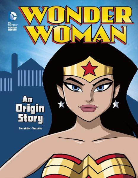 Cover for John Sazaklis · Wonder Woman: an Origin Story (Pocketbok) (2015)