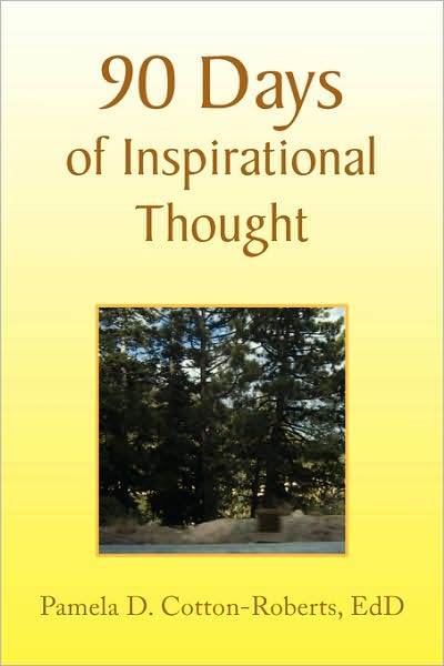 Cover for Pamela D Cotton-roberts Edd · 90 Days of Inspirational Thought (Paperback Bog) (2008)