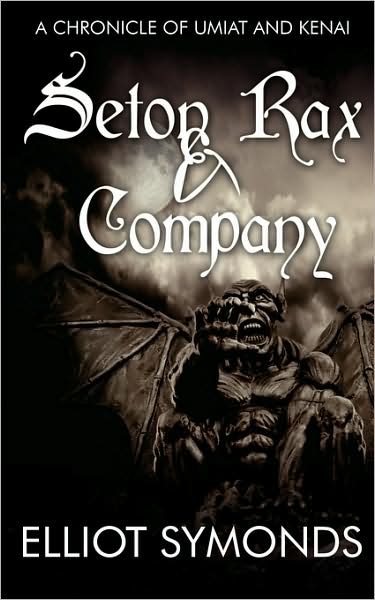 Cover for Elliot Symonds · Seton Rax &amp; Company: a Chronicle of Umiat and Kenai (Paperback Book) (2008)