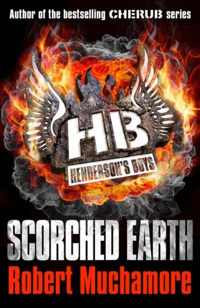 Henderson's Boys: Scorched Earth: Book 7 - Henderson's Boys - Robert Muchamore - Livros - Hachette Children's Group - 9781444902334 - 7 de fevereiro de 2013