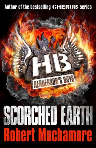 Cover for Robert Muchamore · Henderson's Boys: Scorched Earth: Book 7 - Henderson's Boys (Paperback Bog) (2013)
