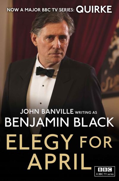 Cover for Benjamin Black · Elegy for April: Quirke Mysteries Book 3 - Quirke Mysteries (Paperback Book) (2013)