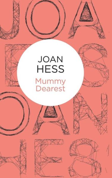 Mummy Dearest - Joan Hess - Books -  - 9781447279334 - July 31, 2014