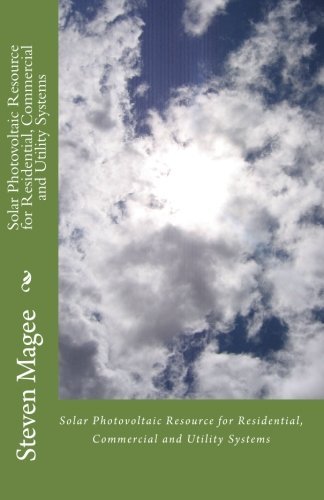 Cover for Steven Magee · Solar Photovoltaic Resource for Residential, Commercial and Utility Systems (Paperback Bog) (2010)