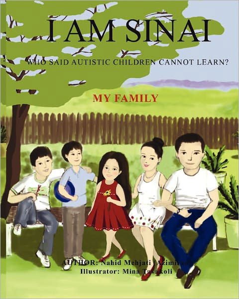 Cover for Nahid Mehjati -azimirad · I Am Sinai, Who Said Autistic Children Cannot Learn? My Family: My Family (Paperback Bog) (2011)