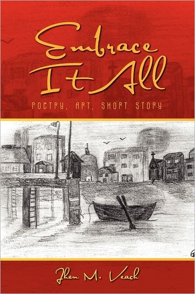 Cover for Jhen M Veach · Embrace It All (Paperback Book) (2011)