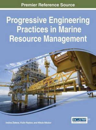 Cover for Ivelina Zlateva · Progressive Engineering Practices in Marine Resource Management (Hardcover Book) (2015)