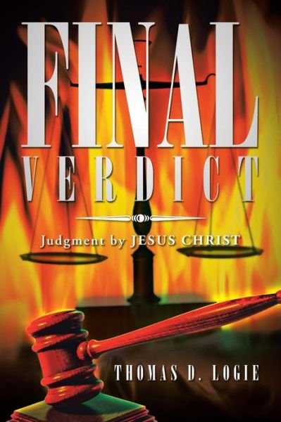 Cover for Thomas D Logie · Final Verdict (Paperback Bog) (2013)