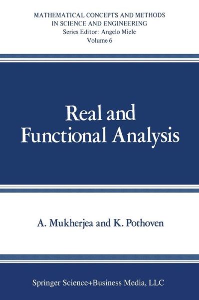 Cover for K Pothoven · Real and Functional Analysis - Mathematical Concepts and Methods in Science and Engineering (Paperback Book) [Softcover reprint of the original 1st ed. 1978 edition] (2013)