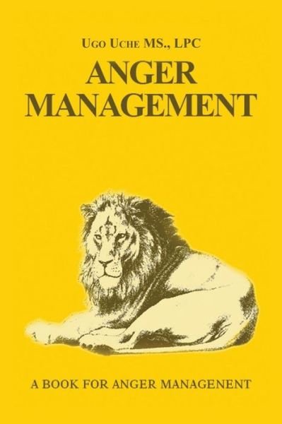 Cover for Ugo Uche · Anger Management 101: Taming the Beast Within (Taschenbuch) (2012)