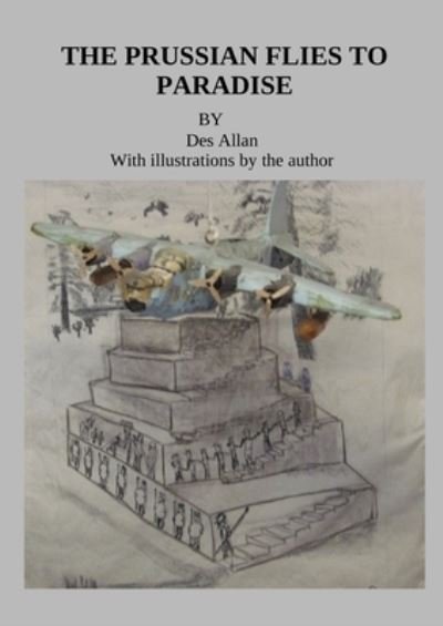 Cover for Des Allan · Prussian Flies to Paradise (Buch) (2022)
