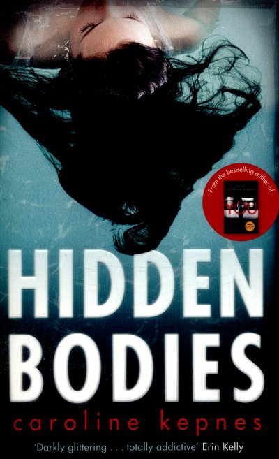 Cover for Caroline Kepnes · Hidden Bodies: The sequel to Netflix smash hit YOU - YOU series (Paperback Book) (2016)