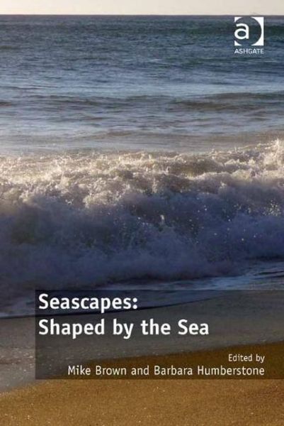 Cover for Mike Brown · Seascapes: Shaped by the Sea (Hardcover Book) [New edition] (2015)