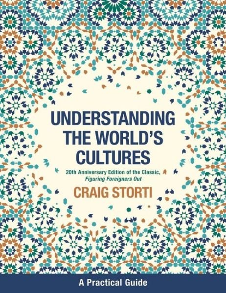 Cover for Craig Storti · Understanding the World's Cultures: A Practical Guide (Paperback Book) (2018)
