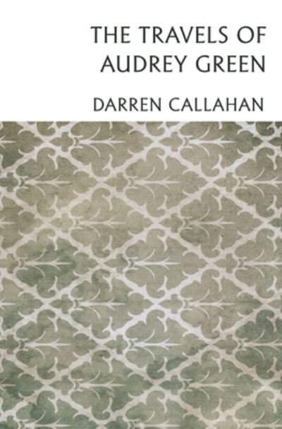 Cover for Darren Callahan · The Travels of Audrey Green (Pocketbok) (2012)