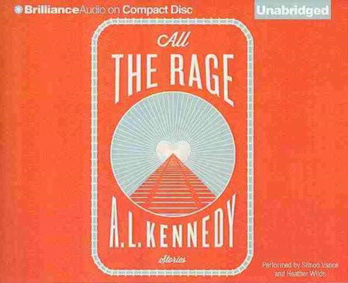 Cover for A. L. Kennedy · All the Rage: Stories (Audiobook (CD)) [Unabridged edition] (2014)