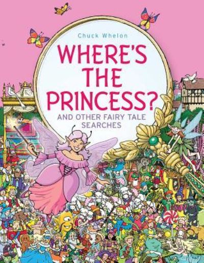 Cover for Chuck Whelon · Where's the Princess? (Hardcover Book) (2016)