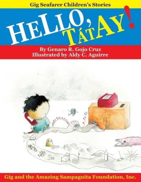 Cover for Genaro R Gojo Cruz · Hello, Tatay! (Paperback Book) (2013)