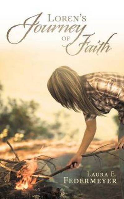 Cover for Laura E Federmeyer · Loren's Journey of Faith (Paperback Book) (2013)