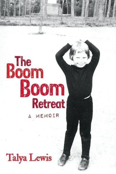 Cover for Talya Lewis · The Boom Boom Retreat: a Memoir (Paperback Book) (2014)