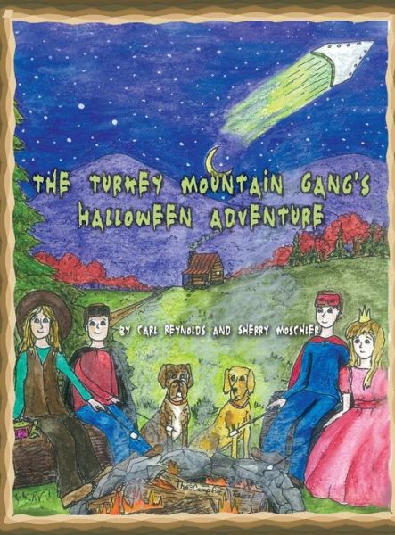 Cover for Carl Reynolds · The Turkey Mountain Gang's Halloween Adventure (Hardcover Book) (2014)