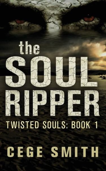Cover for Cege Smith · The Soul Ripper (Twisted Souls #1) (Pocketbok) (2014)