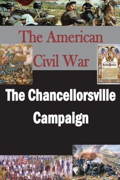 Cover for Center of Military History · The Chancellorsville Campaign (The American Civil War) (Paperback Book) (2014)