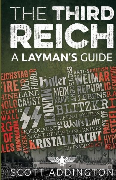 Cover for Scott Addington · The Third Reich: a Layman's Guide (Paperback Book) (2014)