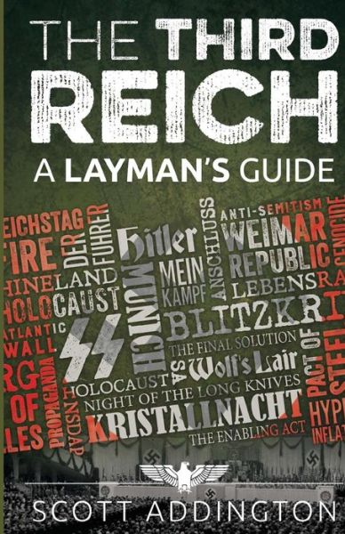 Cover for Scott Addington · The Third Reich: a Layman's Guide (Taschenbuch) (2014)