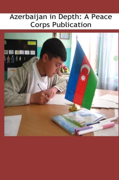 Cover for Peace Corps · Azerbaijan in Depth: a Peace Corps Publication (Paperback Bog) (2014)