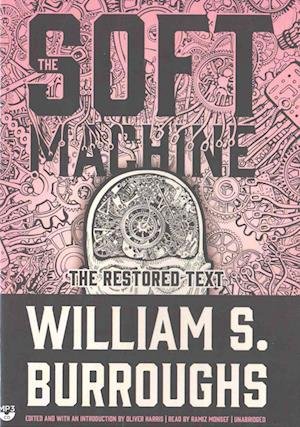 Cover for William S Burroughs · The Soft Machine (CD) (2016)