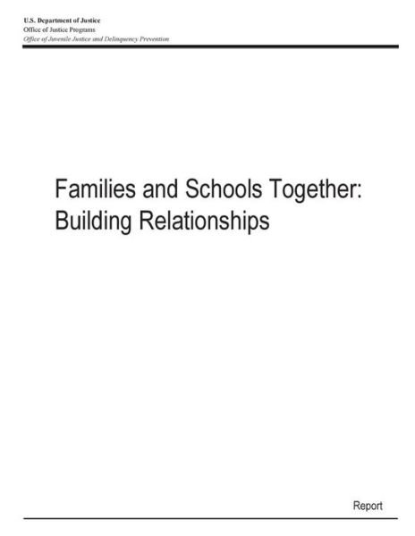 Cover for U S Department of Justice · Families and Schools Together: Building Relationships (Paperback Bog) (2015)