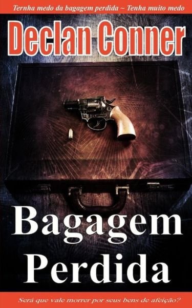 Cover for Declan Conner · Bagagem Perdida (Conto) (Portugues Edition) Com Americano Disponiveis Em Um Ebook (Pocketbok) (2015)