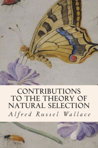 Cover for Alfred Russel Wallace · Contributions to the Theory of Natural Selection (Paperback Book) (2015)