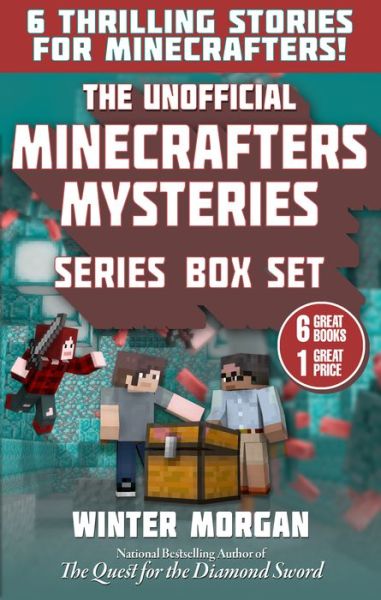 Cover for Winter Morgan · The Unofficial Minecrafters Mysteries Series Box Set: 6 Thrilling Stories for Minecrafters! (Paperback Book) (2018)