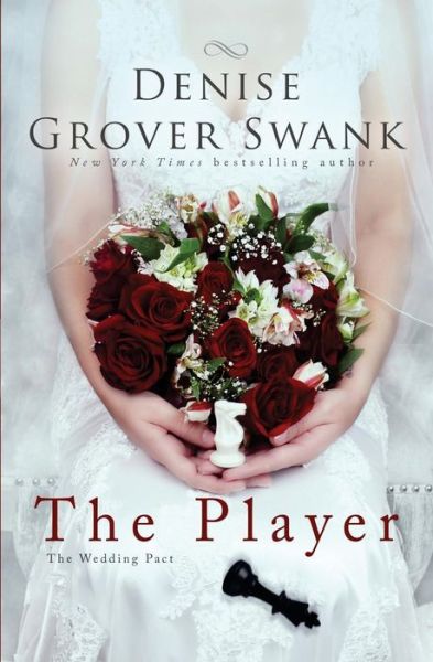 Cover for Denise Grover Swank · The Player: the Wedding Pact #2 (Taschenbuch) (2015)