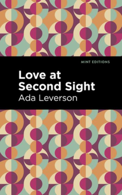 Cover for Ada Leverson · Love at Second Sight - Mint Editions (Hardcover Book) (2022)