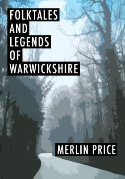 Cover for Merlin Price · Folktales and Legends of Warwickshire (Paperback Book) (2015)