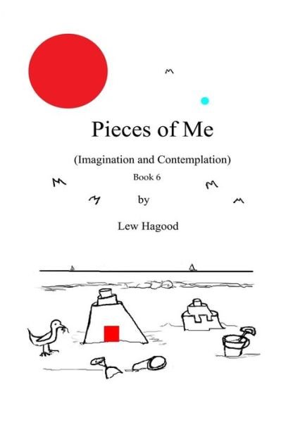 Cover for Lew Hagood · Pieces of Me (Imagination and Contemplation) Book 6 (Pocketbok) (2015)