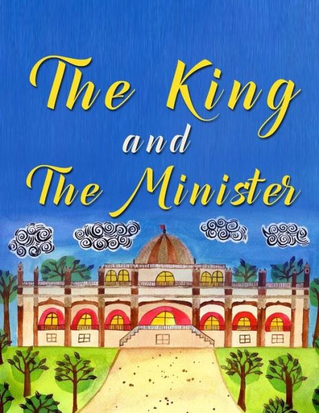 Cover for Dr Aammton Alias · The King And The Minister (Paperback Book) (2015)