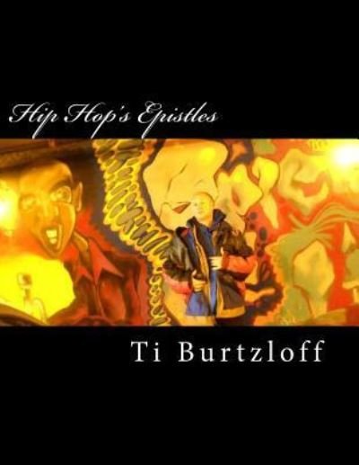 Cover for Ti Burtzloff · Hip Hop's Epistles (Pocketbok) (2016)