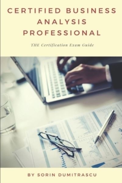 Cover for Sorin Dumitrascu · Certified Business Analysis Professional (Paperback Book) (2016)