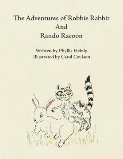 Cover for Phyllis Heinly · The Adventures of Robbie Rabbit and Rand (Paperback Book) (2017)